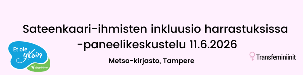 Sateenkaari-ihmisten-inkluusio-harrastuksissa-paneelikeskustelu-11.6. Et ole yksin logo, Transfeminiinit ry logo